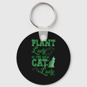 Plant Lady Is The New Cat Lady Funny Gardening Quo Keychain