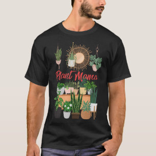 Plant Mama Crazy Plant lady Mom Indoor Flower Flor T-Shirt