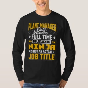 Plant Manager Job Title Plant Director Ceo T-Shirt