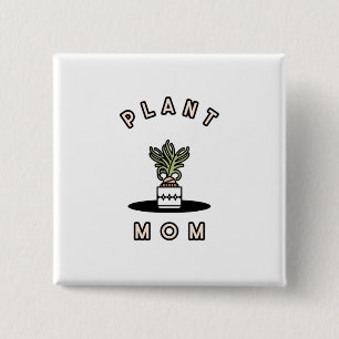 Plant Mom 2 Inch Square Button