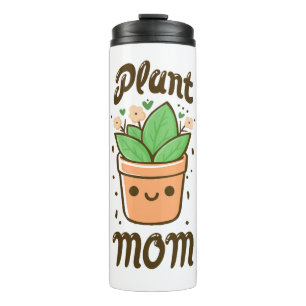 Plant Mom Cute Mothers Day Mum Life Thermal Tumbler