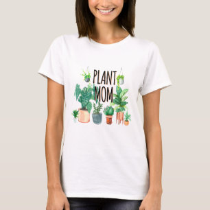 Plant Mom -Gardening, Planter Gift For Mom T-Shirt