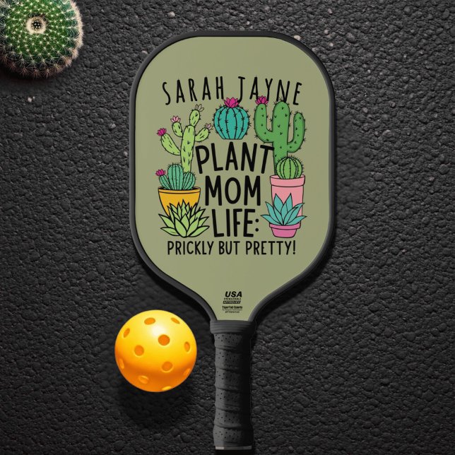 Plant Mom Life Prickly but Pretty Cactus Pickleball Paddle (Living that Plant Mom Life? Express your love of cacti on the court! Add your name!)