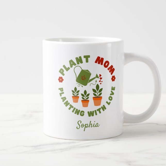 Plant Mom Planting With Love Personalized Large Coffee Mug (Right)