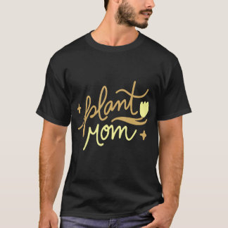 Plant Mom   T-Shirt