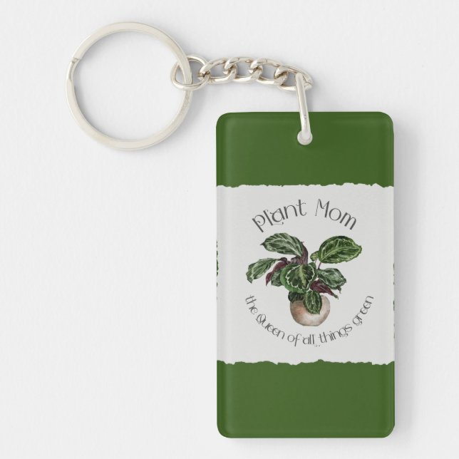Plant Mom the Queen of all Things Green  Keychain (Front)