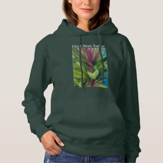 PLANT MORE HOODIE