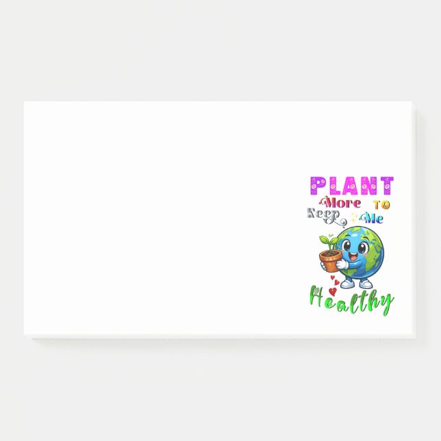 Plant More To Keep Me Healthy Post-it Notes (Front)