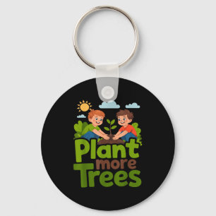 Plant more trees - kids gardening eco friendly keychain