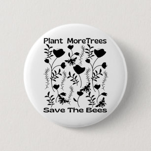 Plant More Trees Save The Bees 2 Inch Round Button