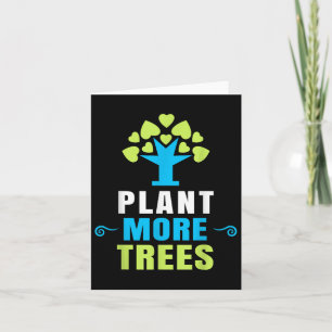 Plant More Trees Tree Hugger Earth Day Arbor Day Card