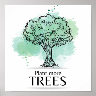 Plant more trees - watercolour tree green poster