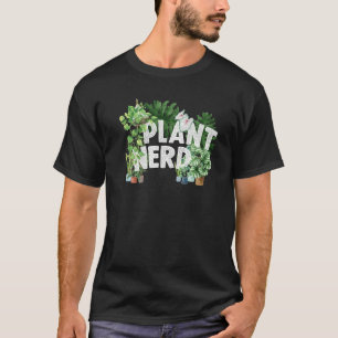Plant Nerd Garden Horticulture Gardener Flowers Le T-Shirt