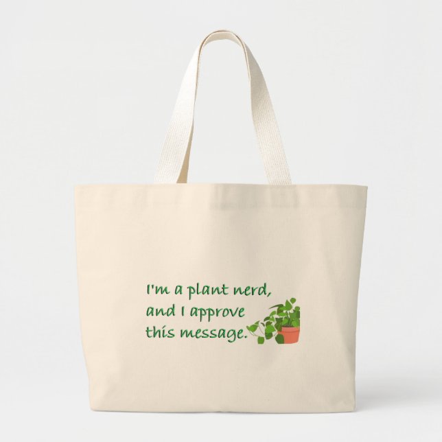 PLANT NERDS.... carry my stuff!  Large Tote Bag (Front)