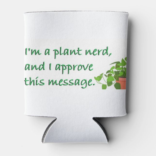 PLANT NERDS UNITE! CAN COOLER (Front)