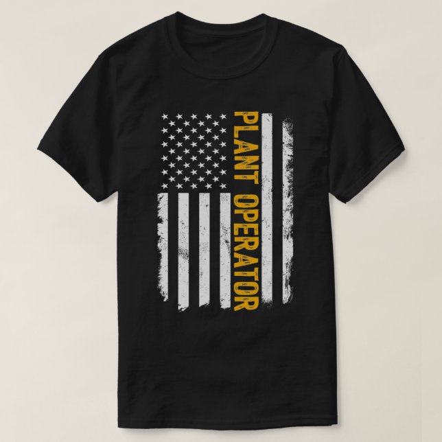 Plant Operator Job, American Flag Plant Operators  T-Shirt (Design Front)
