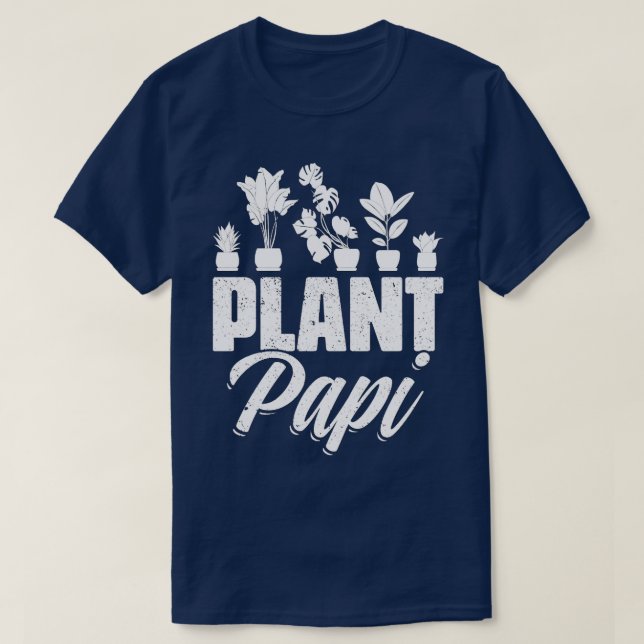 Plant Papi Daddy Father Gardener Gardening Fathers T-Shirt (Design Front)