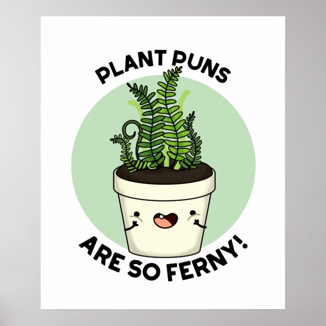 Plant Puns Are So Ferny Funny Fern Pun Poster (Front)