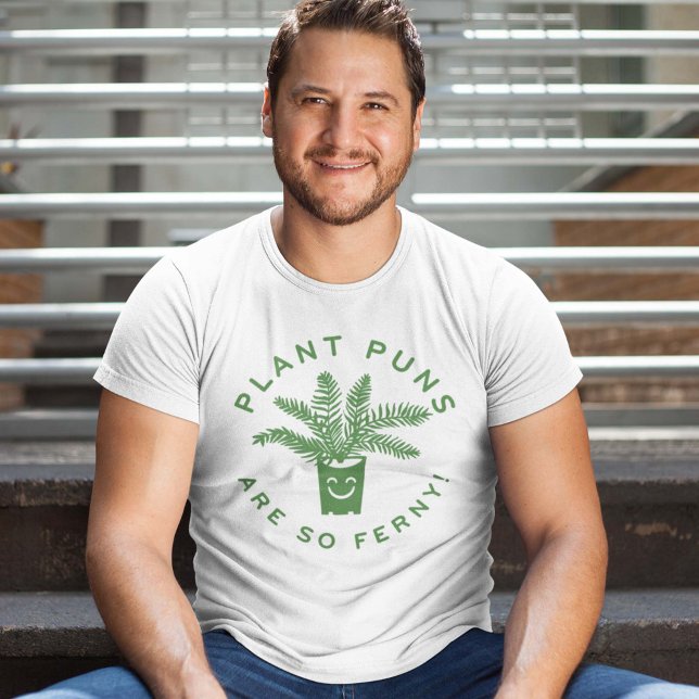 Plant Puns Are So Ferny T-Shirt (Creator Uploaded)