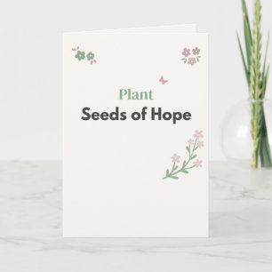 Plant Seeds of Hope Teacher Floral  Card