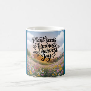 Plant Seeds of Kindness Coffee Mug