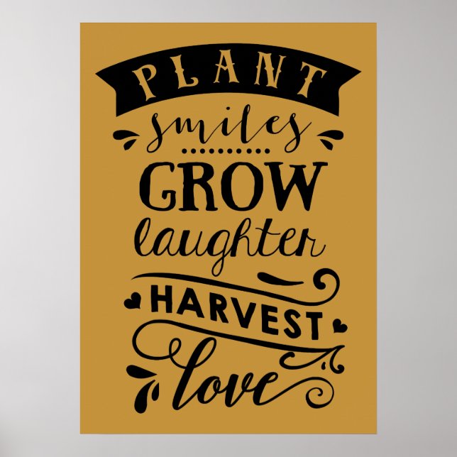 Plant Smile Grow Laughter Harvest Love Poster (Front)