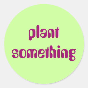 Plant Something Sticker