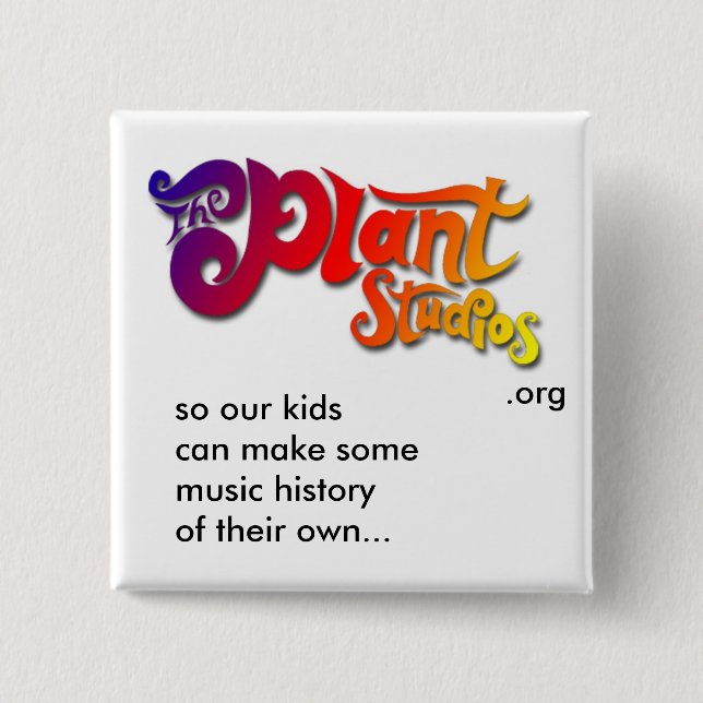 Plant Studios.org 2 Inch Square Button (Front)