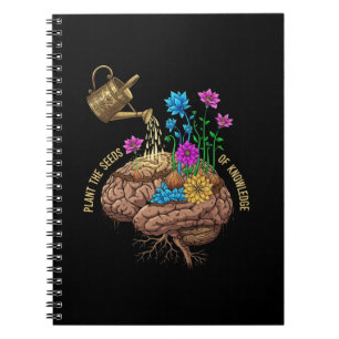 Plant the Seeds of Knowledge   Inspirational Brain Notebook