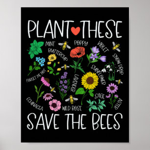 Plant These Save Bees Wildflower Earth Day Support Poster