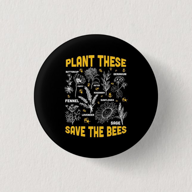 Plant These Save The Bees 1 Inch Round Button (Front)