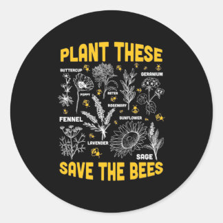 Plant These Save The Bees Classic Round Sticker