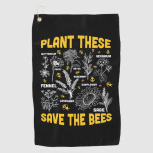 Plant These Save The Bees Golf Towel