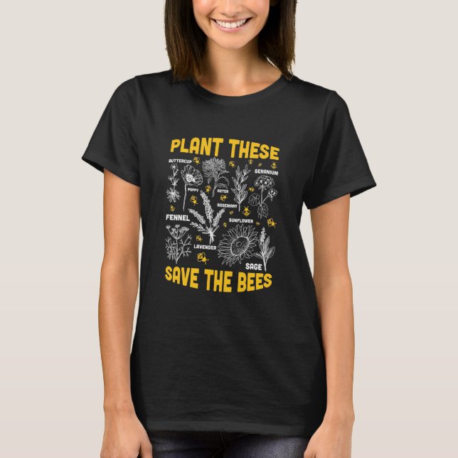 Plant These Save The Bees T-Shirt (Front)