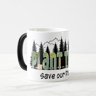 Plant Trees, Save our Planet, Modern, Cool Magic Mug