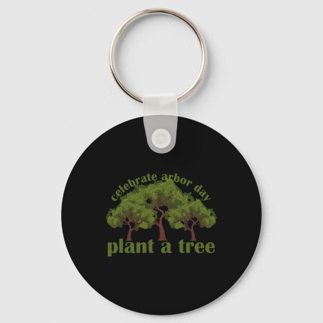 Plant Trees Von Arbor Day Be An Environmentalist 1 Keychain (Front)