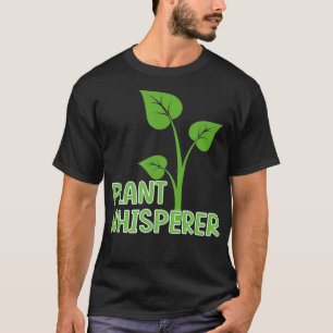 Plant Whisperer Funny Garden Botanical Gardening T-Shirt