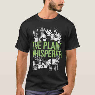 Plant Whisperer Gardening T-Shirt