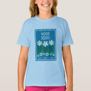 Planter de bonnes semences de motivation T-shirt