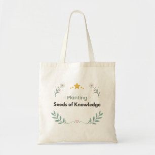 Planting Seeds of Knowledge Teacher Floral  Tote Bag