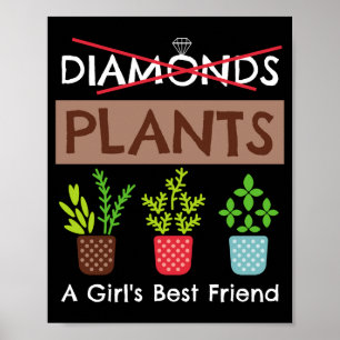 Plants A Girls Best Friend Funny Gardener T Shirt  Poster