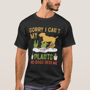 Plants and Dog Lover Gardener Funny Gardening and  T-Shirt