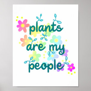 Plants Are My People Rainbow Flowers Poster