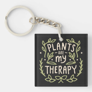 Plants are my therapy plant lover humour keychain