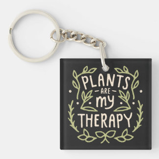 Plants are my therapy plant lover humour keychain