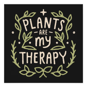 Plants are my therapy plant mom quotes poster