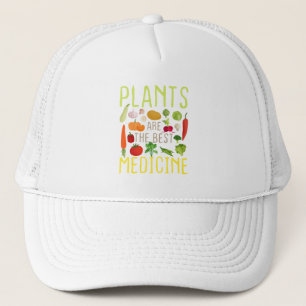 Plants Are The Best Medicine Cool Vegan Vegetarian Trucker Hat