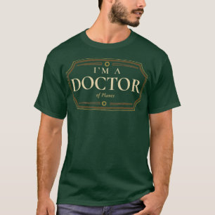 Plants Doctorate Degree PhD Graduation Gift T-Shirt