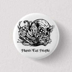 Plants Eat People Button