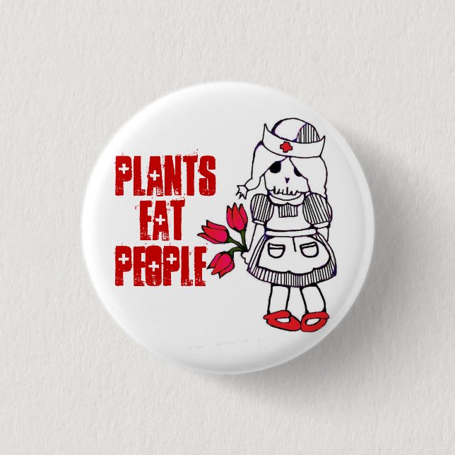 Plants Eat People Button2 1 Inch Round Button (Front)